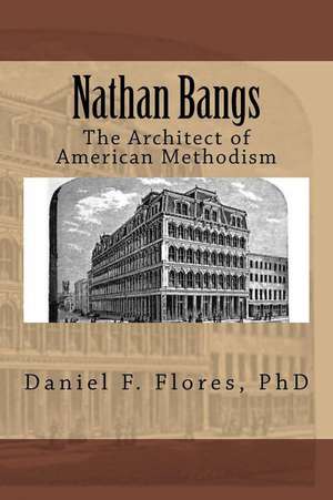 Nathan Bangs de Daniel F. Flores Phd