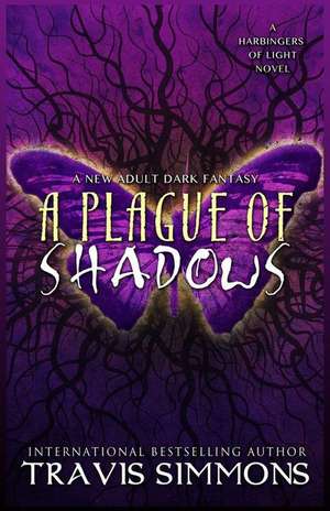 A Plague of Shadows de Travis Simmons