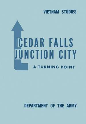 Cedar Falls-Junction City de Lt General Bernard William Rogers