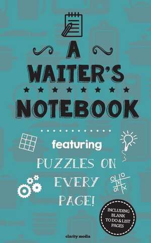 A Waiter's Notebook de Clarity Media