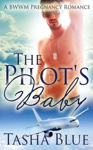 The Pilot's Baby de Tasha Blue