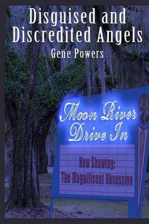 Disguised and Discredited Angels de Gene Powers