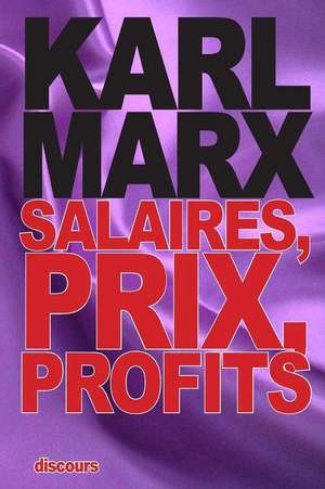 Salaires, Prix, Profits de Karl Marx