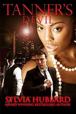 Tanner's Devil de Sylvia Hubbard