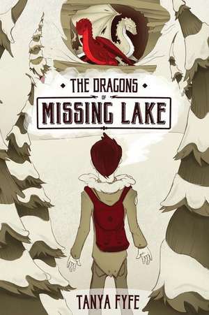 The Dragons of Missing Lake de Tanya Fyfe