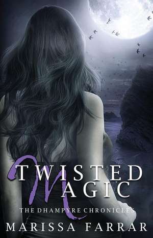 Twisted Magic de Marissa Farrar