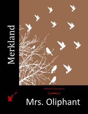 Merkland de Mrs Oliphant