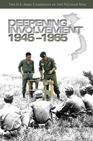 Deepening Involvement, 1945-1965 de Richard W. Stewart