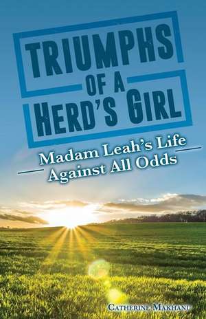 Triumphs of a Herd's Girl de Catherine Makhanu