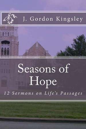 Seasons of Hope de J. Gordon Kingsley