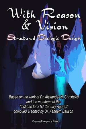 With Reason and Vision de Kenneth C. Bausch