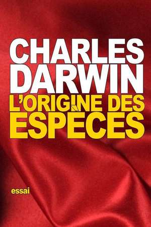 L'Origine Des Especes de Charles Darwin