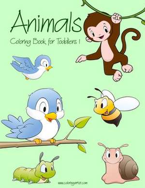 Animals Coloring Book for Toddlers 1 de Nick Snels