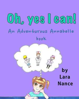 Oh, Yes I Can! de Lara Nance