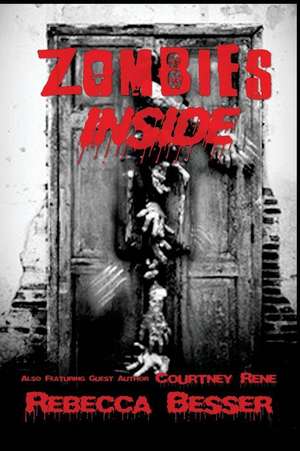 Zombies Inside de Rebecca Besser