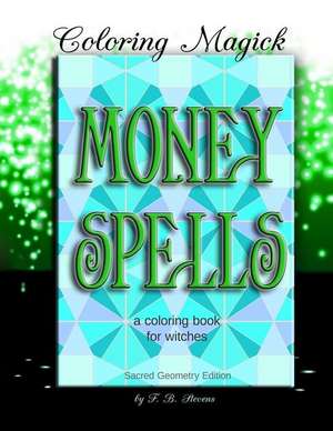 Money Spells de F. B. Stevens