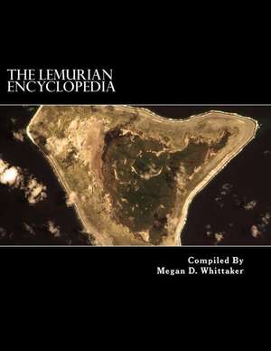 The Lemurian Encyclopedia de Megan D. Whittaker