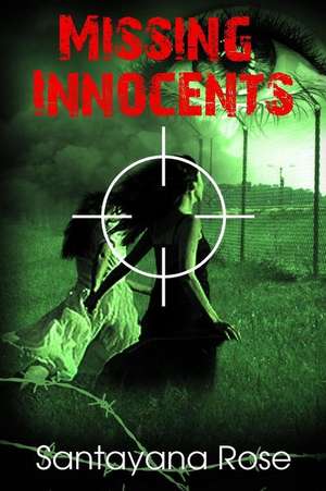 Missing Innocents de Santayana Rose