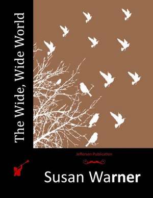 The Wide, Wide World de Susan Warner