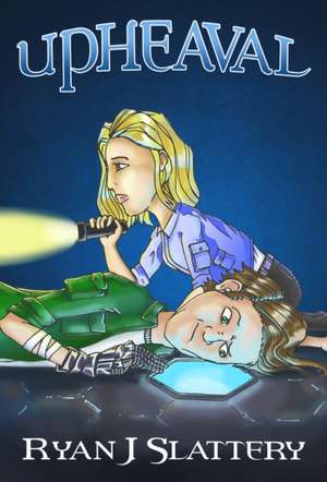 Upheaval de Ryan J. Slattery