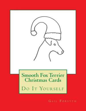 Smooth Fox Terrier Christmas Cards de Gail Forsyth