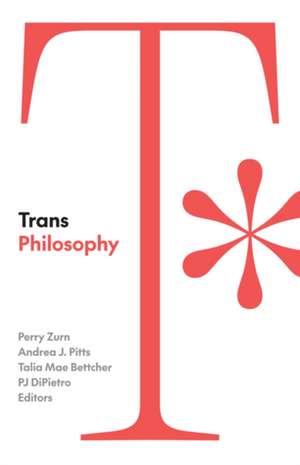 Trans Philosophy de Perry Zurn