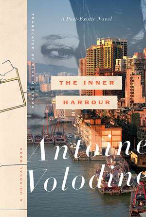 The Inner Harbour: A Post-Exotic Novel de Antoine Volodine