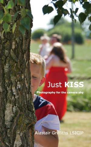 Just KISS de Alastair Griffiths