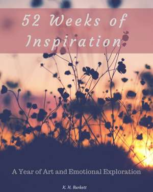 52 Weeks of Inspiration de K H Burkett