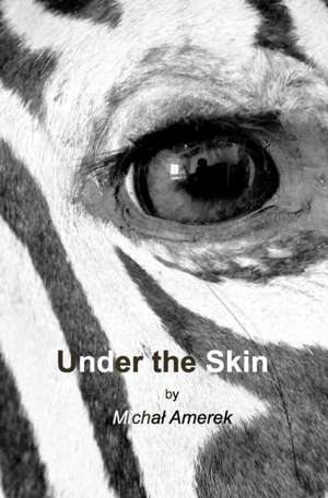 Under the Skin de Micha Merek