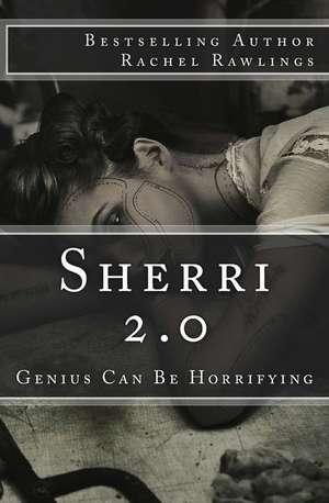 Sherri 2.0 de Rachel Rawlings