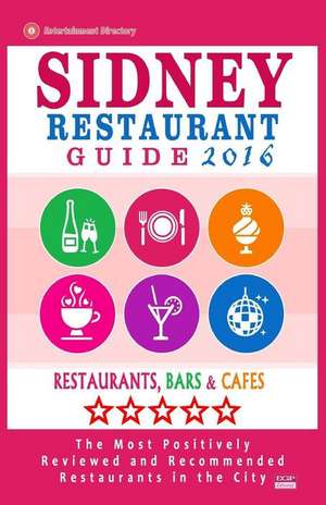 Sidney Restaurant Guide 2016 de Barry M. Bradley