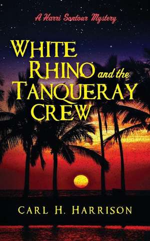 White Rhino and the Tanqueray Crew de Carl H. Harrison