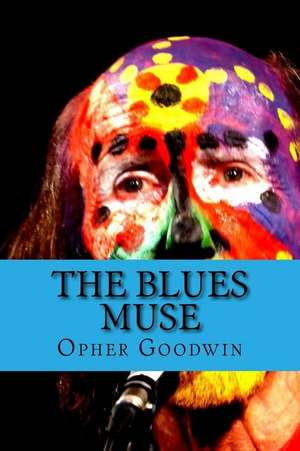 The Blues Muse de Opher Goodwin