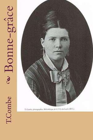 Bonne-Grace de Mrs T. Combe