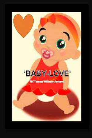 Baby-Love de Tammy Williams-Jackson