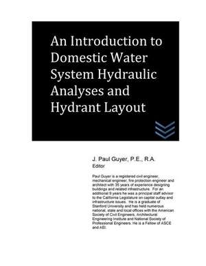 An Introduction to Domestic Water System Hydraulic Analyses and Hydrant Layout de J. Paul Guyer