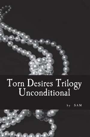 Torn Desires Trilogy de Sa M