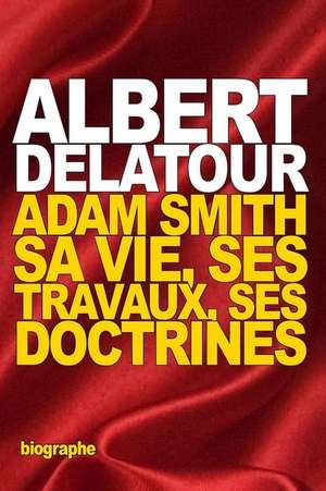 Adam Smith de Albert Delatour