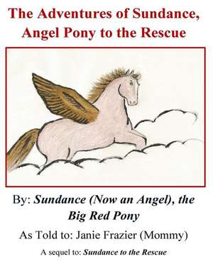 The Adventures of Sundance, Angel Pony to the Rescue de MS Janie E. Frazier