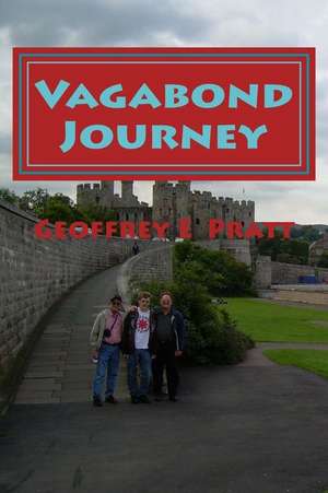 Vagabond Journey de Geoffrey E. Pratt