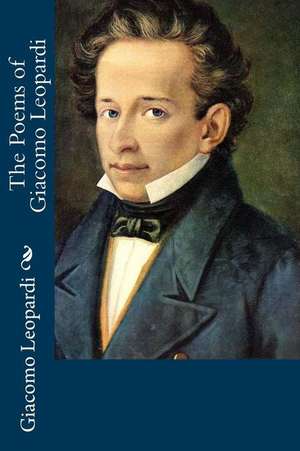 The Poems of Giacomo Leopardi de Giacomo Leopardi