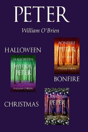 Halloween Mystical Peter, Bonfire Peter, Christmas Peter de William O'Brien