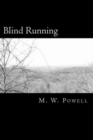 Blind Running de M. W. Powell