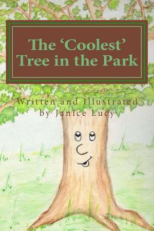 The 'Coolest' Tree in the Park de Janice Lucy