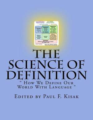 The Science of Definition de Edited by Paul F. Kisak