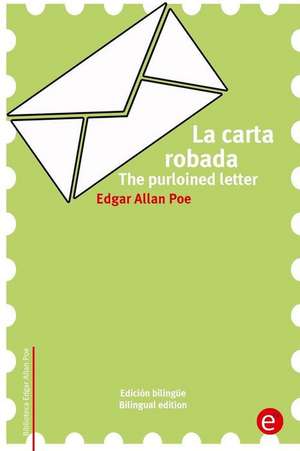 La Carta Robada/The Purloined Letter de Edgar Allan Poe