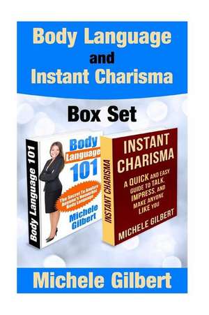 Body Language and Instant Charisma Box Set: Lost & Forgotten Stories de Michele Gilbert