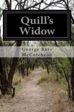 Quill's Widow de George Barr McCutcheon