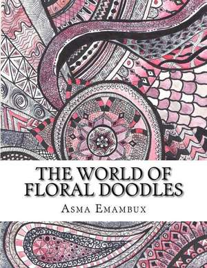 The World of Floral Doodles de Asma Emambux